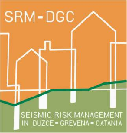 Development and Proposition for Implementation of an Efficient Methodology and Appropriate Local Instruments for the Management, Prevention and Reduction of Seismic Risk in Duzce-Turkey, Grevena-Greece and Catania-Italy SRM-DGC